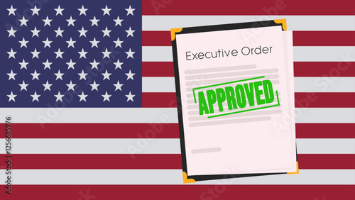 Executive order document stamped approved over a backdrop of the american flag symbolizing governmental action. Vector illustration.