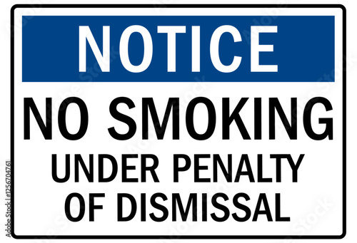 No smoking sign under penalty of dismissal