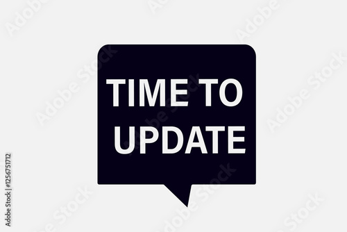 time to update,. Button for websites, Design Element, learn, stay, template, tuned, design, level, sign, speech, bubble  banner, modern, symbol, click. 
