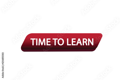 time to learn, Button for websites, application Design, Element, learn, stay, template, top scorer, design, level, sign, speech, bubble  banner, modern, symbol, click. 
