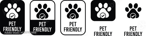 Pet Friendly icon set. Pet Friendly logo, label, sign, badge, symbol, banner, line, flat vector, isolated illustration. Pet Friendly label for product packaging design. Dogs and cats allowed sign.