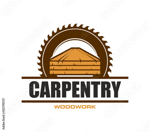 Carpentry and woodwork service icon with circular saw blade for carpenter workshop, vector emblem. Carpentry and handyman woodworking service symbol for lumber woodcraft or furniture manufacture