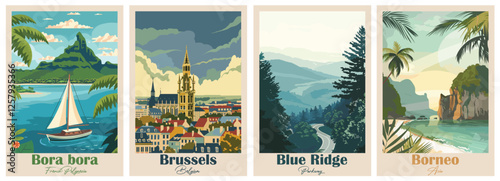 Blue Ridge Parkway, Bora Bora,  French Polynesia, Borneo, Asia, Brussels Belgium - Set of 4 Vintage Travel Posters. Vector illustration. Art, High Quality Prints