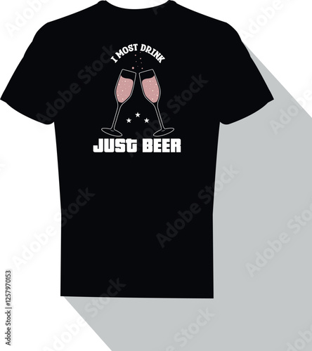 Just beer I most drink, modern beer concept black t-shirt design with bubble wine glass vector
