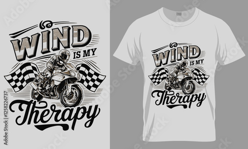 WIND IS MY Therapy - Motorcycle typography vector T-shirt design. 
motivational and inscription quotes.
perfect for print item and bags, posters, cards. 
isolated on black background