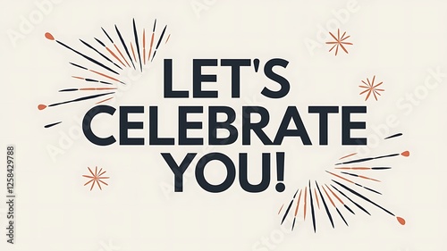 Lets Celebrate You A Festive Design