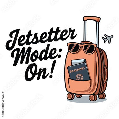Jetsetter Mode On T Shirt Design