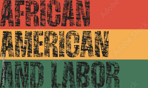 Black History Month 2025 theme vector banner. African American and labor textured text.