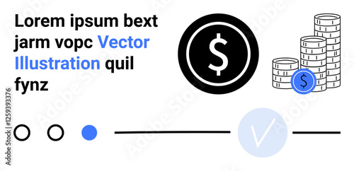 Text placeholder, large dollar coin, several stacked coins, and check mark in circle. Three interactive progress indicators and line progress bar. Ideal for finance, web design, landing page, money