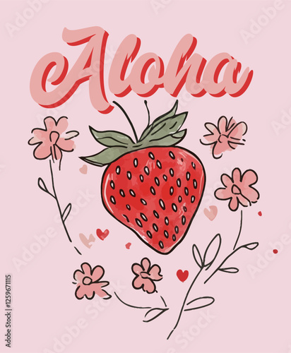 Strawberry Aloha Typography Design with Flowers - Summer Fruit Illustration