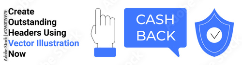 Hand pointing to blue speech bubble with Cash Back text alongside shield with checkmark. Ideal for e-commerce promotions, secure payments, financial benefits, rewards programs, online shopping