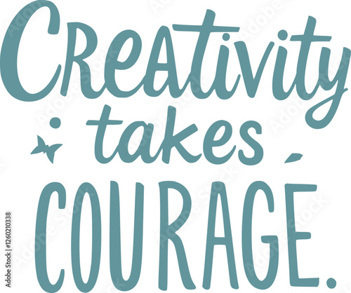Blue 'Creativity Takes Courage' Script Typography with Eye-Catching Vector Graphics