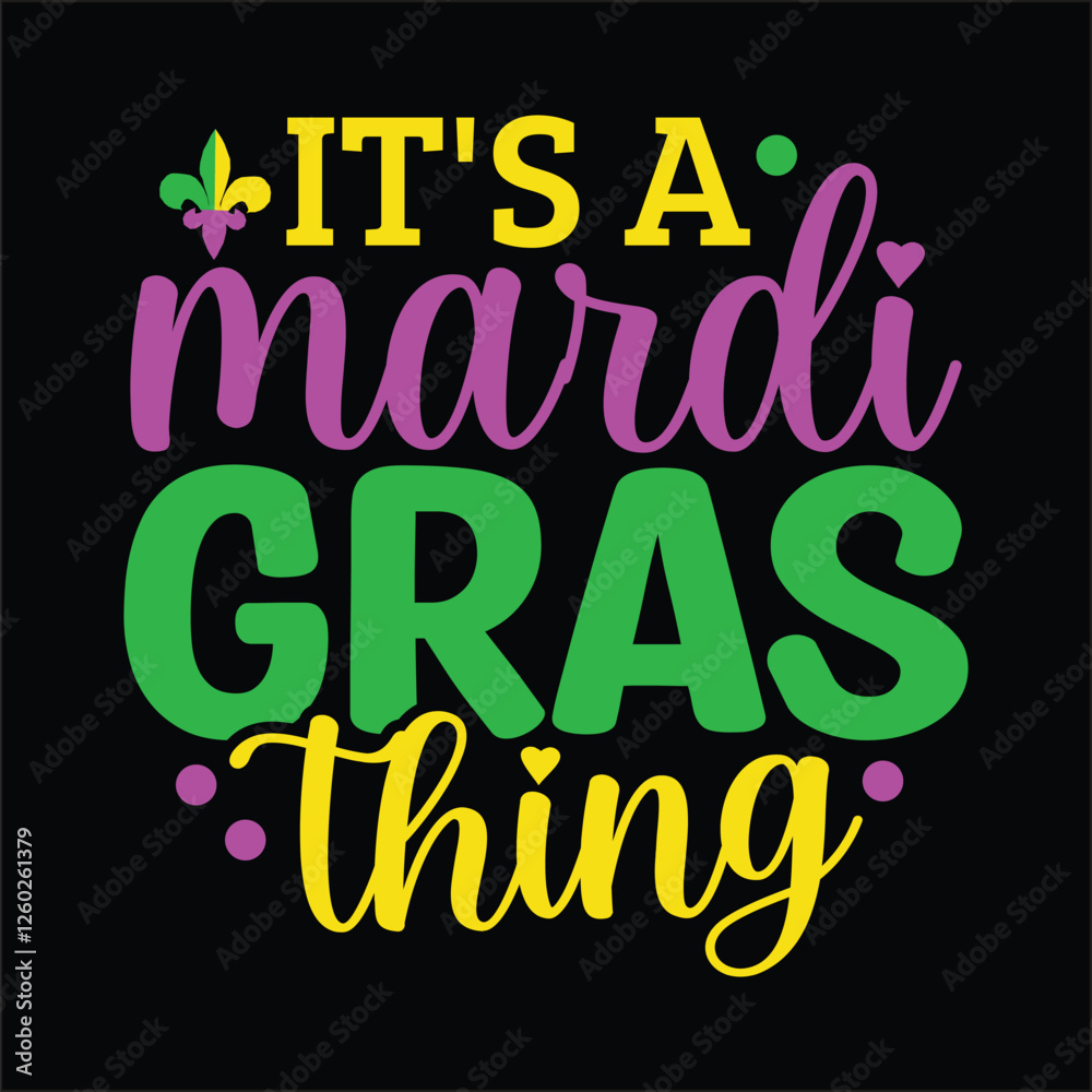 Obraz premium It's a Mardi Gras Thing