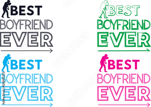 Hand-drawn text, typographic design, colorful variations, best boyfriend ever phrase, stick figure illustration, doodle style, word art, multiple color options, simple graphic elements, playful letter