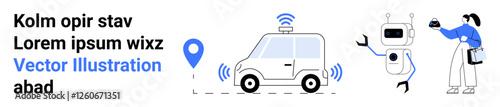 Autonomous vehicle with GPS, robotic assistant interacting with user holding tablet. Ideal for transportation, innovation, AI, automation, future tech, smart cities, flat landing page banner