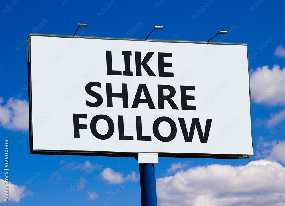 Like share follow symbol. Concept words Like Share Follow on beautiful big white billboard. Beautiful blue sky clouds background. Business like share follow concept. Copy space. Like share follow symbol. Concept words Like Share Follow on beautiful big white billboard. Beautiful blue sky clouds background. Business like share follow concept. Copy space.