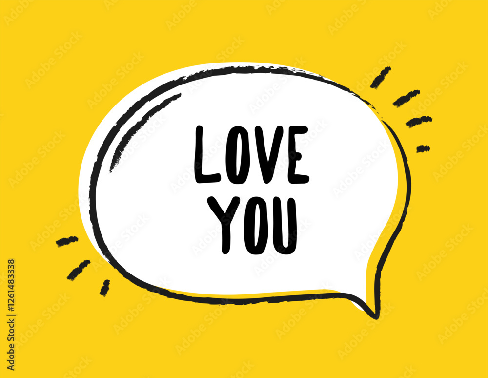 Hand drawn speech bubble. Cute romantic sticker with geometric shape or cloud with space for text. Abstract frame with slogan. Love you lettering. Flat vector illustration in doodle style