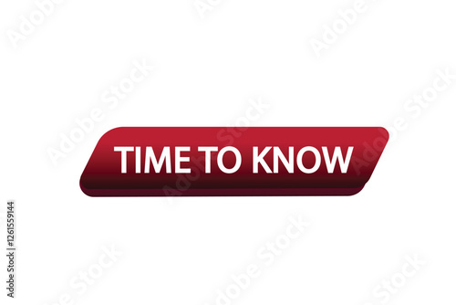 time for know, Button for websites, application Design, Element, learn, stay, template, top scorer, design, level, sign, speech, bubble  banner, modern, symbol, click. 
