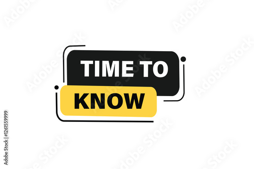 time for know, Button for websites, application Design, Element, learn, stay, template, top scorer, design, level, sign, speech, bubble  banner, modern, symbol, click. 
