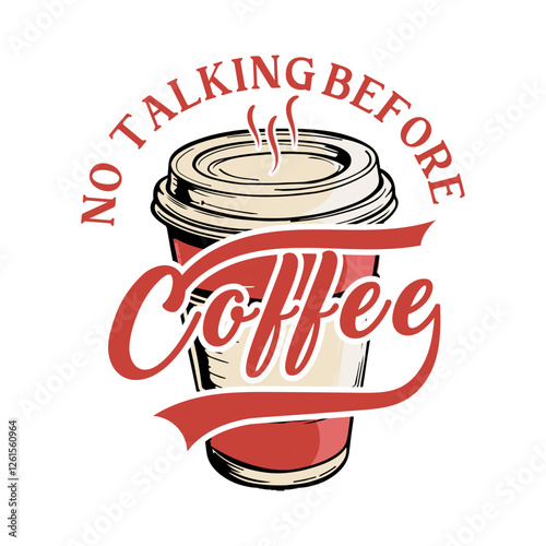 No talking before. Coffee Typography Design