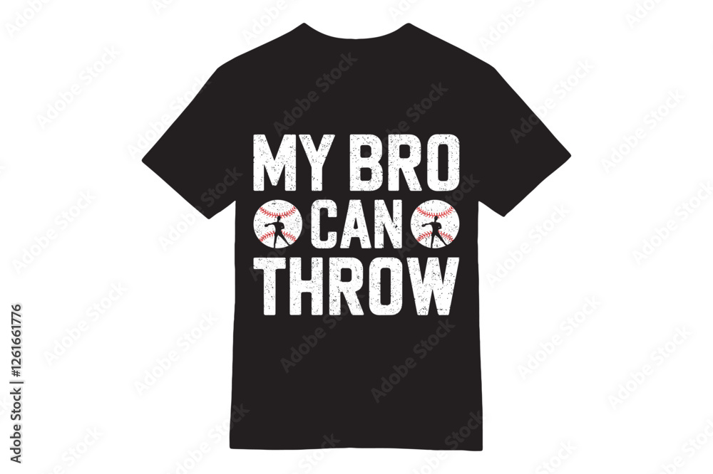 My Bro Can Throw - Baseball Pitcher T-Shirt My Bro Can Throw - Baseball Pitcher T-Shirt
