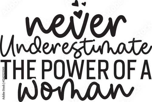 Never Underestimate the Power of a Woman
