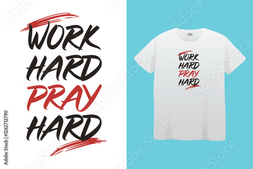 work hard pray hard day t shirt design, One day all your hard work par off t shirt design