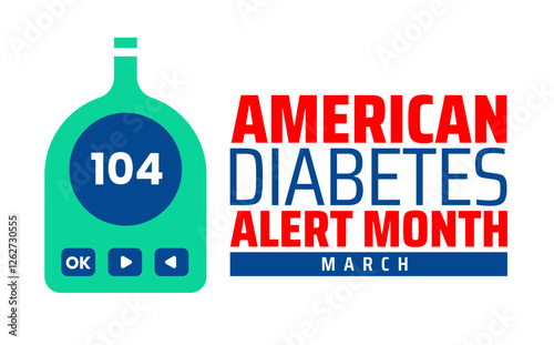 American Diabetes Alert Month background banner or poster design template. observed every year in March. Holiday concept. Use to any Template, card, poster, placard, template.
