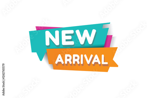 New arrival banner, speech bubble sign icon tag modern word concept vector illustration. Design for web, advertise.