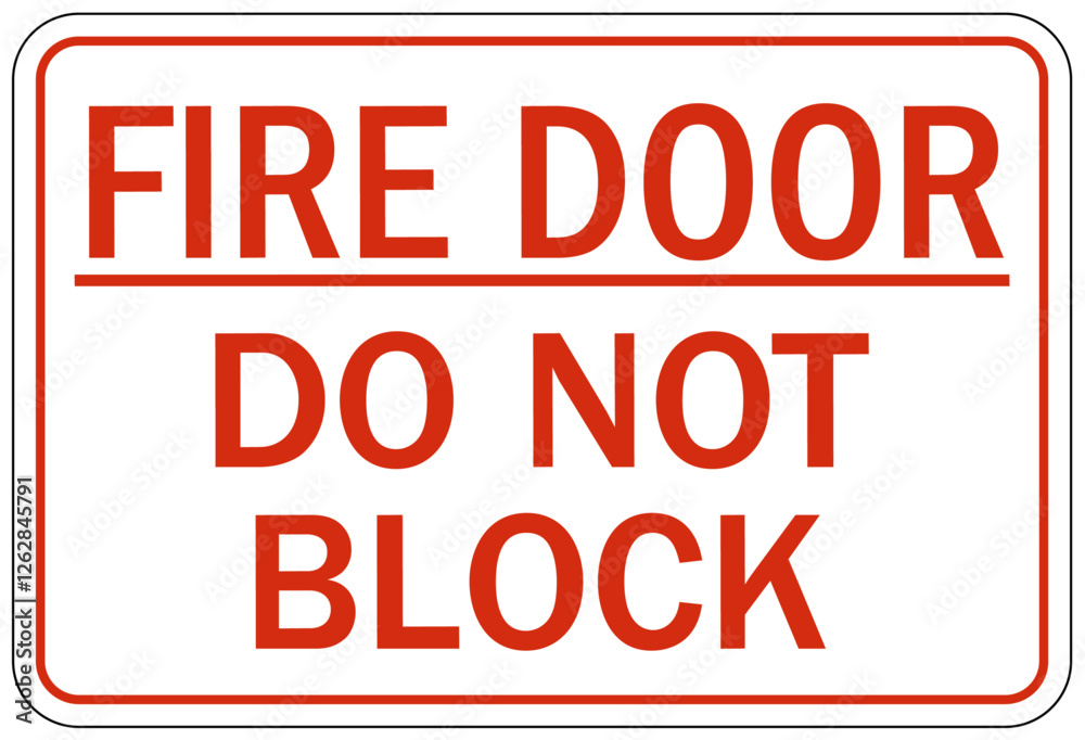 Fire door do not block sign Fire door do not block sign