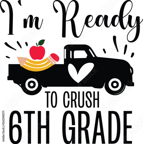 I'm Ready To Crush 6th Grade