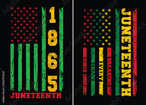 Distressed 1865 Juneteenth Flag in Pan-African Colors. Distressed Juneteenth Flag with “Breaking Every Chain Since 1865”