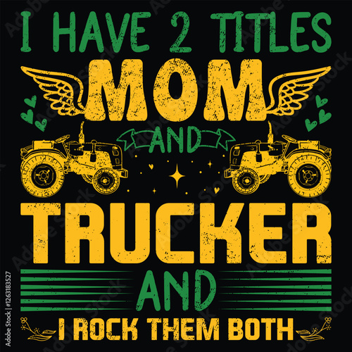 Mom Trucker and rock both shirt , mother's day t-shirt design