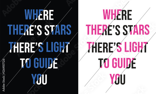 Inspirational Quote on Dual Background Panels: 'WHERE THERE'S STARS THERE'S LIGHT TO GUIDE YOU' - Modern Design