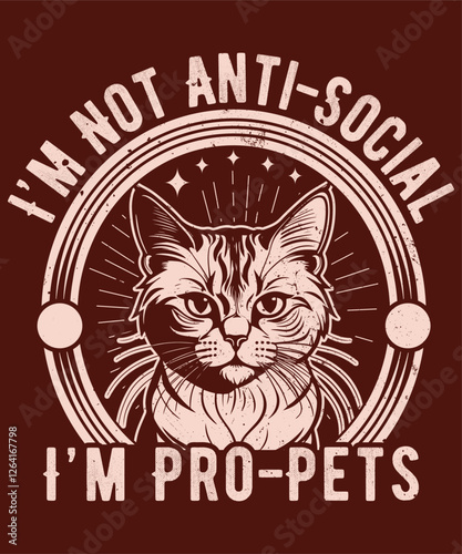 I'm Not Anti-Social, I'm Pro-Pets