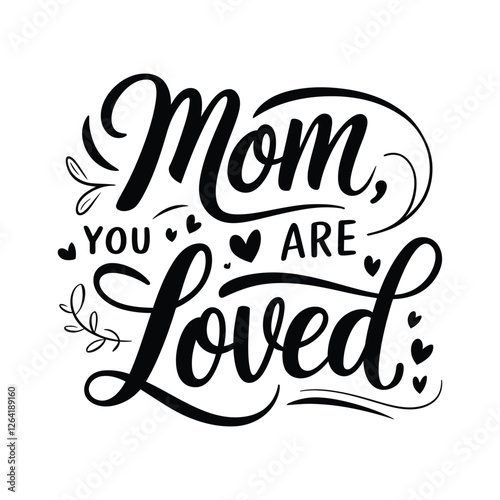 Elegant Black Typography Vector Design – "Mom, You Are Loved"