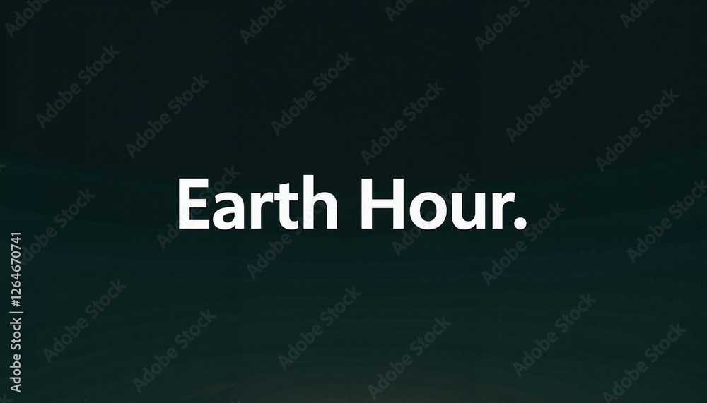 Obraz premium Earth Hour campaign text on dark background