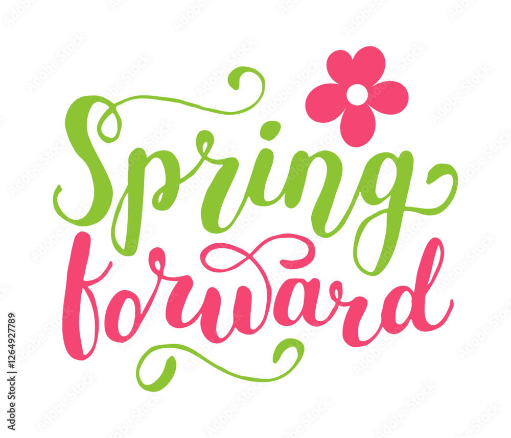 Spring Forward Hand drawn Calligraphy lettering posters. Handwritten word with flower on white background. Springtime banner posts card. Spring Forward Hand drawn Calligraphy lettering posters. Handwritten word with flower on white background. Springtime banner posts card.
