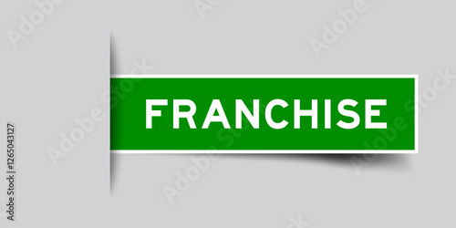 Green color square shape sticker label with word franchise inserted in gray background