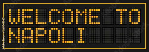 Orange color led banner in word welcome to napoli on black background