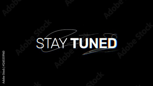 STAY TUNED text animation with black background