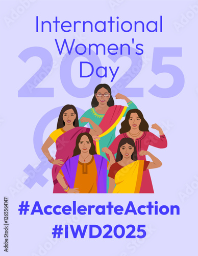 International Women's Day 2025 Accelerate Action campaign poster. Indian women in traditional attire show strong arm with clenched fist in solidarity and support for women's rights and gender equality