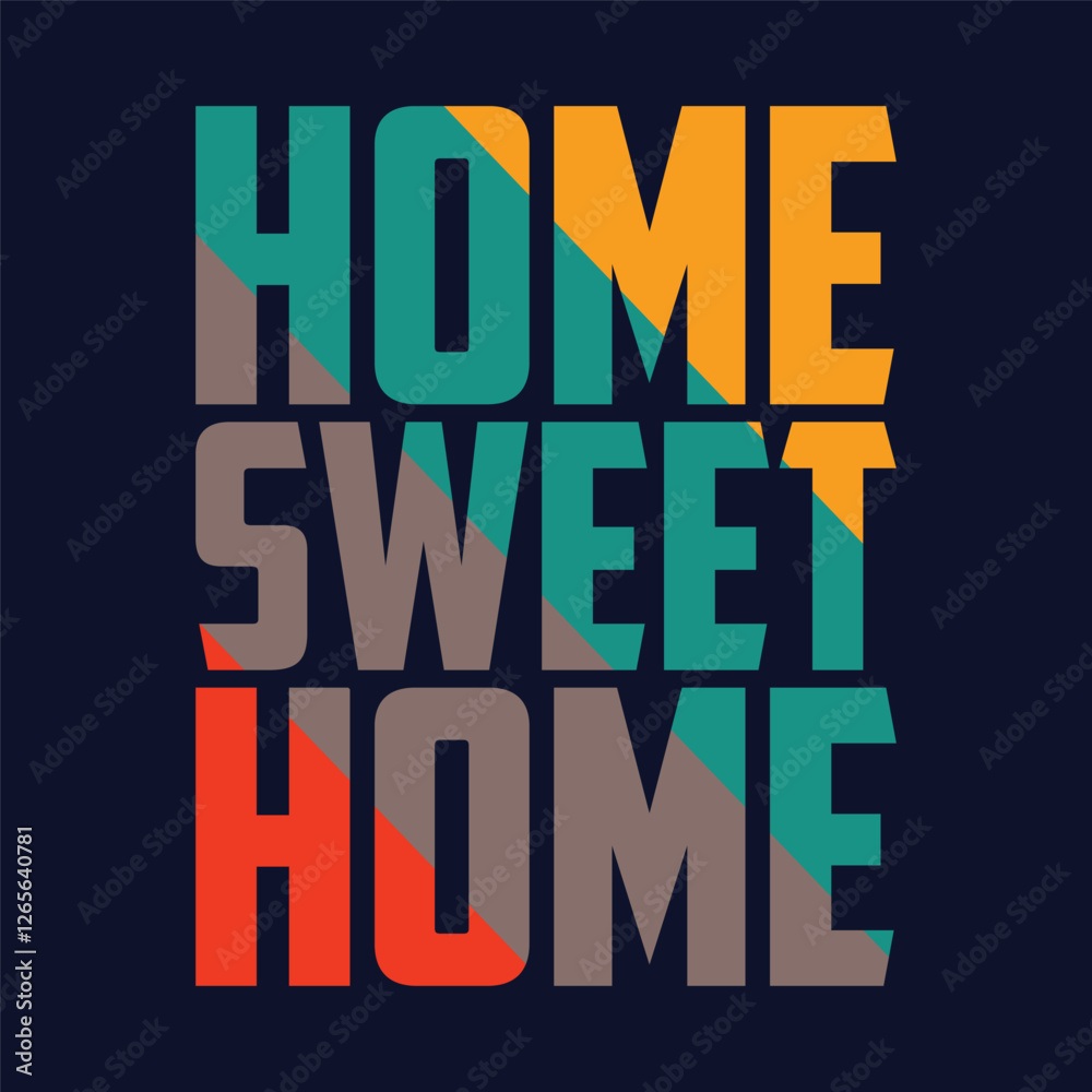 Obraz premium Home Sweet Home Quotes T-shirt Design Vector Illustration Clipart Eps