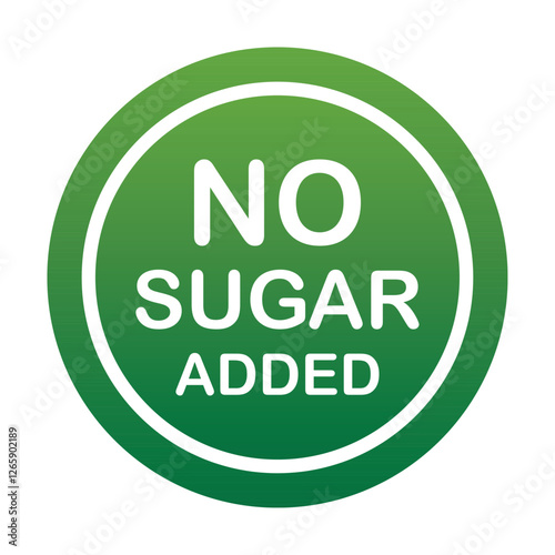 No sugar added green stamp with design for Health Conscious and Organic Product. No added sugar symbol, badge, tag or emblem isolated in circle design. Diabetic product. Vector illustration EPS 10 