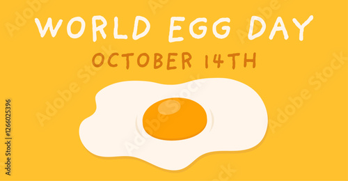 World egg day october 14th. A fried egg on yellow bright background with text, sunny side up.