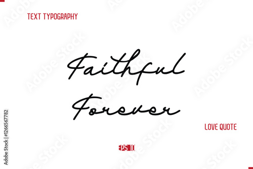 Modern Typography Cursive Text Of Love Saying Faithful Forever