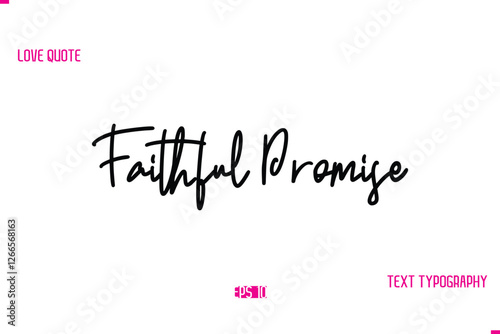 Stylish Typography Lettering Text Love Saying Faithful Promise