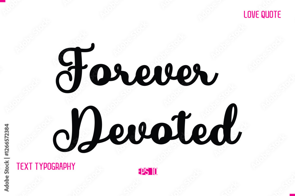 Stylish Cursive Typography Text Love Quote Forever Devoted Stylish Cursive Typography Text Love Quote Forever Devoted
