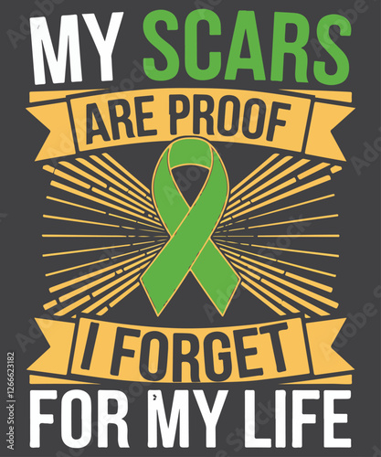 My Scars are proof I forget my life Liver Transplant Survivor T-shirt design vector, Liver Transplant Survivor, Liver Transplant, Surgery T-Shirt, green ribbon shirt
