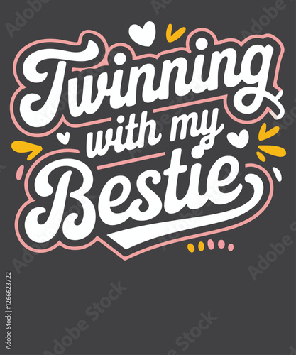 Twinning With My Bestie Spirit Week Twin Day Best Friend T-Shirt design vector, Twinning With My Bestie shirt, Spirit Week, Twin Day, Best Friend,
